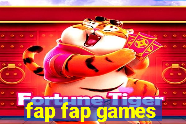 fap fap games